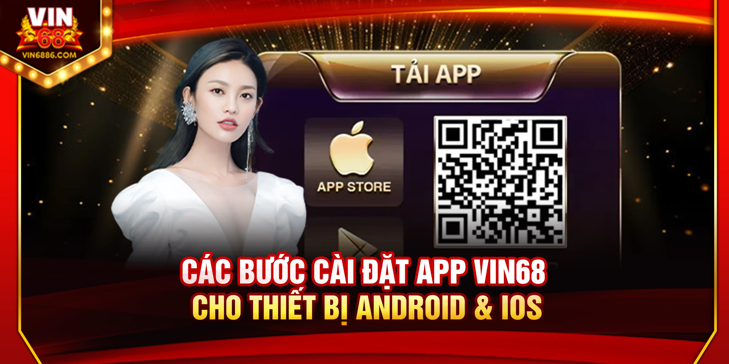 Các bước cài đặt app Vin68 cho thiết bị Android & iOS