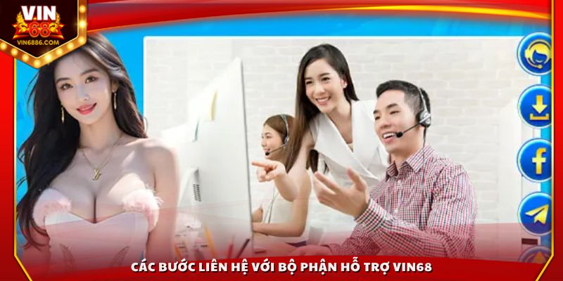 Các bước liên hệ với bộ phận hỗ trợ Vin68
