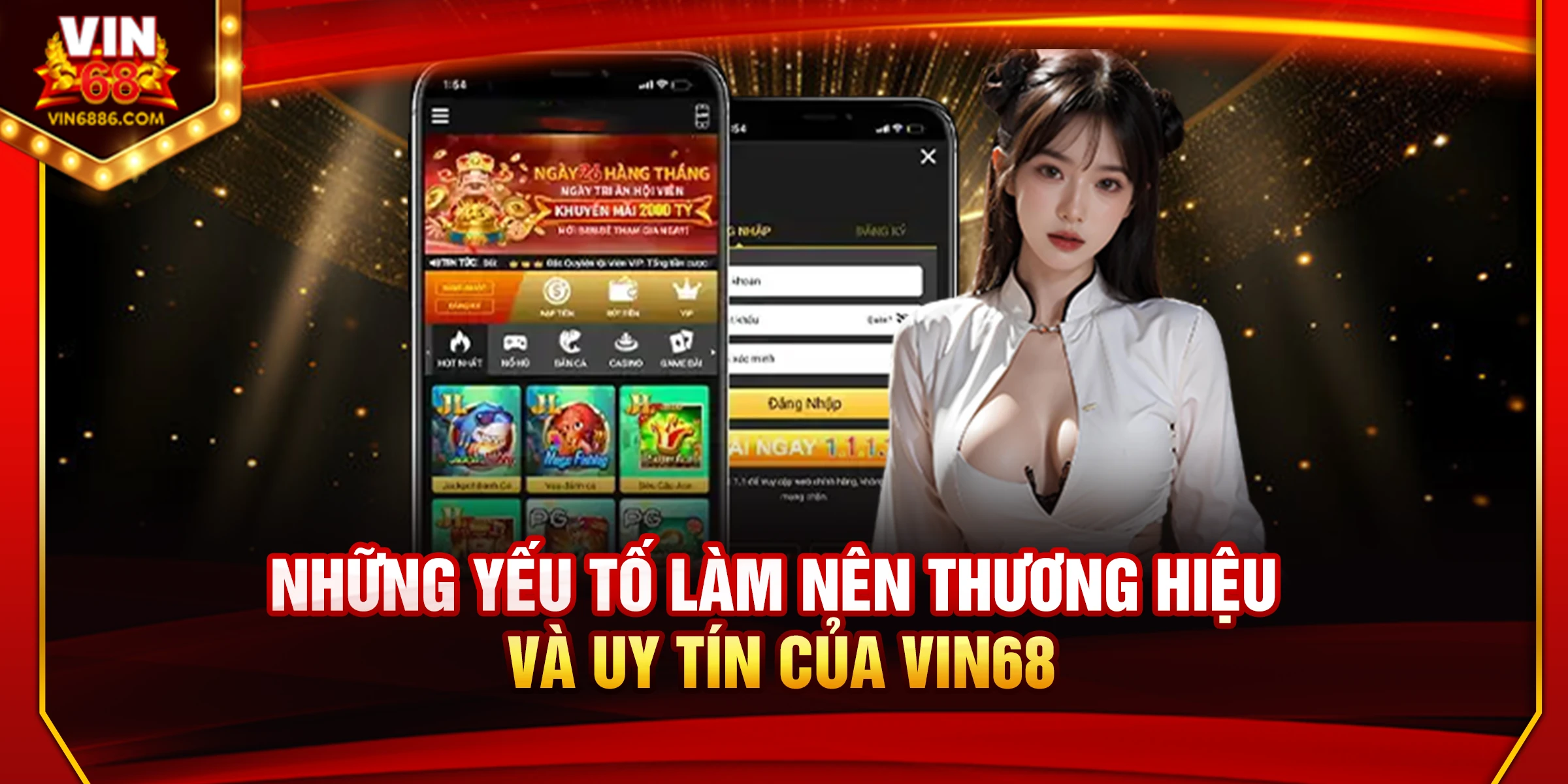 Những yếu tố làm nên thương hiệu và uy tín của Vin68